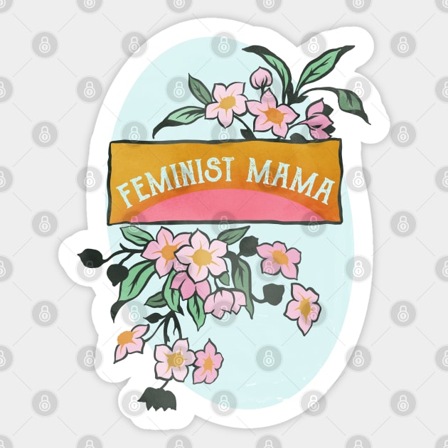 Feminist Mama Sticker by FabulouslyFeminist